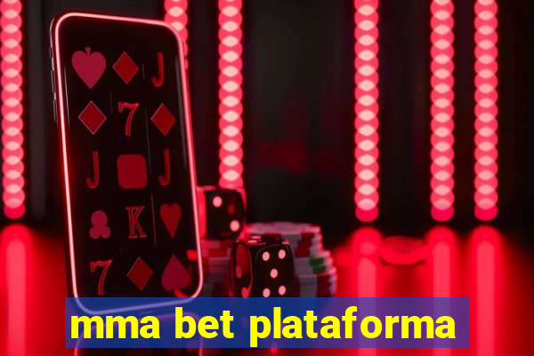 mma bet plataforma